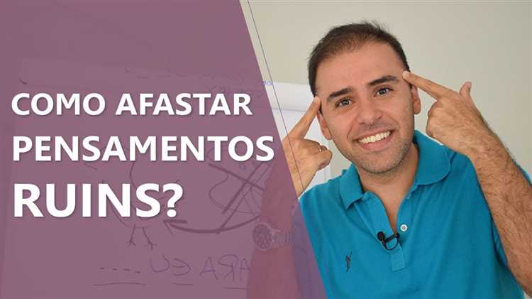 Técnicas eficazes para eliminar pensamentos negativos